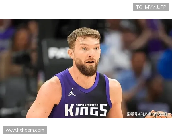 多曼塔斯·萨博尼斯篮下单打效率提升显著拉开内线对比差距